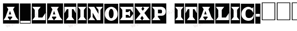 a_LatinoExp Italic字体转换